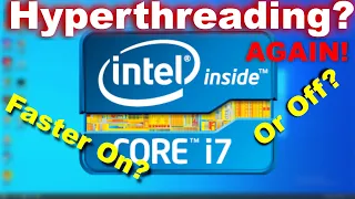 Hyperthreading AGAIN! - Faster on or off?  Testing an i7 3770 with Hyperthreading on and off