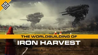 The Worldbuilding of Iron Harvest