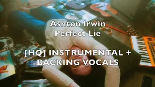 Perfect Lie // Instrumental + Backing Vocals [HQ] // Ashton Irwin