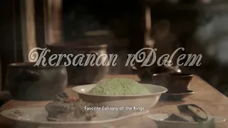 KERSANAN NDALEM - Dokumenter tentang Kuliner Kesukaan Para Raja