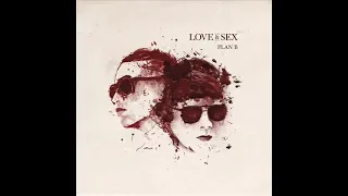 Plan B - Love And Sex (Album Completo)