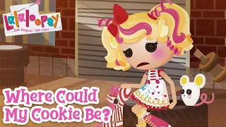 Where Could My Cookie Be? 🍪 | Official Lyric Video | Lalaloopsy