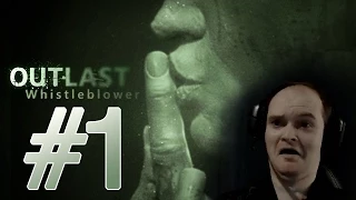 Outlast Whistleblower Прохождение ► Я ОБЛАЖАЛСЯ ◄ Часть 1