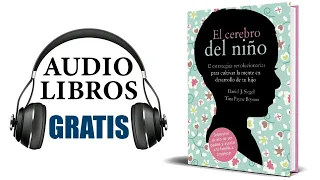 El Cerebro del Niño (Audiolibro) Daniel J. Siegel