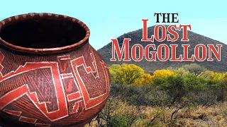 Tracking the Lost Mogollon Across the Ancient Southwest - A Short Documentary