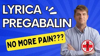 LYRICA/PREGABALIN | CAN IT TREAT YOUR PAIN?
