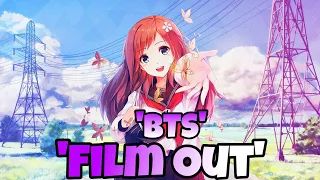 [Nightcore]- Film Out (BTS) | Easy Lyrics|Visualiser