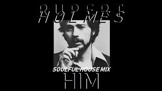 Rupert Holmes - Him (Borby Norton Soulful House Mix)