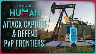 ONCE HUMAN - HOW to ATTACK CAPTURE & DEFEND WARBAND FRONTIERS!