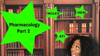 Pharmacology for NCLEX, ATI and HESI