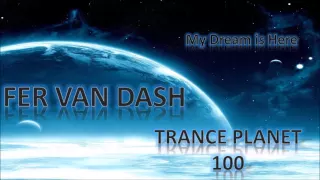 Fer van Dash Live at Trance Planet 100 (21.02.16)