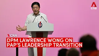 Singapore Deputy Prime Minister Lawrence Wong on PAP’s leadership transition