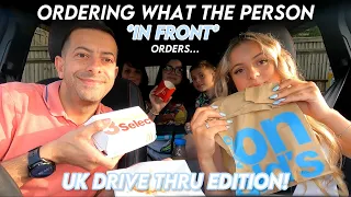 ordering what the PERSON IN FRONT OF US orders! *UK DRIVE THRU EDITION*