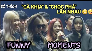 [Blackpink Funny Moments] || Sở thích "CÀ KHỊA VÀ CHỌC PHÁ" của Chị Em HẮC HƯỜNG