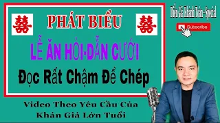 ĐỌC CHẬM và CHÉP-BÀI PHÁT BIỂU LỄ ĂN HỎI-Video Làm Theo Yêu Cầu! Tặng Khán Giả Lớn Tuổi.