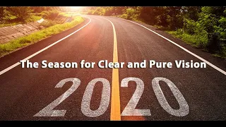 Prophetic Word for 2020 - The Season for Clear and Pure Vision by Dr. Sandra Kennedy