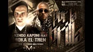 Por la orilla  Kendo Kaponi ft. Roka el Tren (official song)