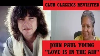 REACTION - John Paul Young, "Love Is In The Air"