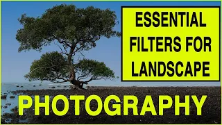 ESSENTIAL  filters for LANDSCAPE PHOTOGRAPHY - Beginner photography tutorial plus bonus tips