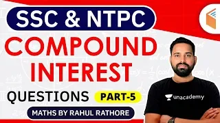 Railway NTPC & All SSC Exams | Maths by Rahul Rathore | Compound Interest Questions