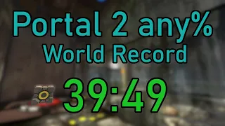 Portal 2 any% Speedrun in 39:49 [FORMER WORLD RECORD]