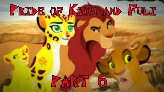 - Pride of Kion and Fuli - (part 6)