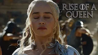 Daenerys Targaryen || Rise of a Queen