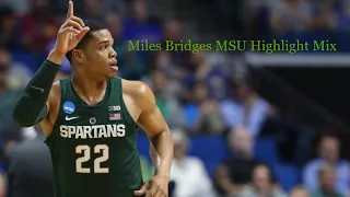 Miles Bridges MSU Highlight Mix