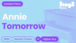 Annie - Tomorrow (Karaoke Piano) Higher Key