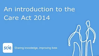 An introduction to the Care Act 2014