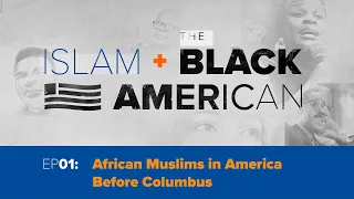 African Muslims in America Before Columbus | Islam and the Black American