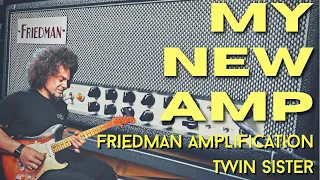 I Got A New Amp | Friedman Twin Sister