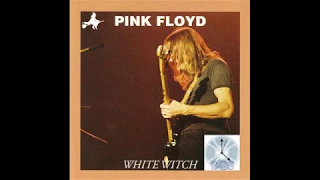 PINK FLOYD   WHITE WITCH   MONTREUX, SWITZERLAND 09.18.1971