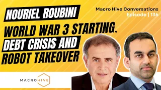 Nouriel Roubini on World War 3 Starting, Debt Crisis and Robot Takeover | MHC 136