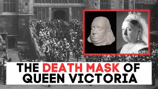 The UNWANTED DEATH MASK Of Queen Victoria | Made Against Her Wishes