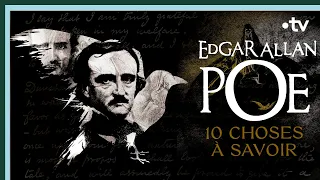 Edgar Allan Poe - 10 choses à savoir - Culture Prime