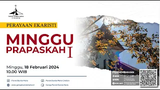 MINGGU PRAPASKAH I | PBMC | MINGGU, 18 FEBRUARI 2024 | 10.00 WIB