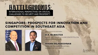 Battlegrounds w/ H.R. McMaster | Singapore: Prospects for Innovation & Competition in Southeast Asia