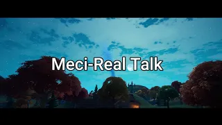 Meci-Real Talk (Fortnite Montage)