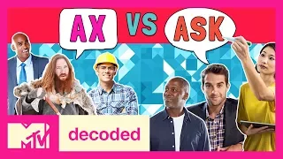 Why Do People Say “AX” Instead of “ASK”? | Decoded | MTV