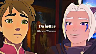 Do better ➣ Rayla x Callum