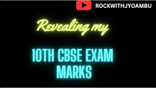 Revealing My 10th CBSE Board Examination Marks