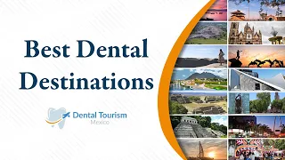 Dental Tourism Mexico Guide Best Country