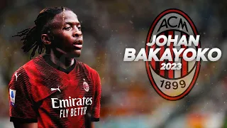 Johan Bakayoko - Welcome Milan? - Full Season Show - 2023ᴴᴰ