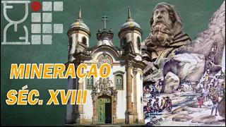 A mineração na América Portuguesa - séc. XVIII