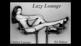 Lazy Lounge   Mixed by DJ Dimsa   10Youtube com