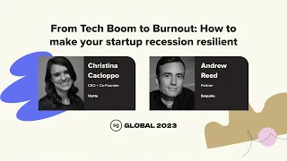 "From Tech Boom to Burnout: How to make your startup recession resilient" Vanta & Sequoia