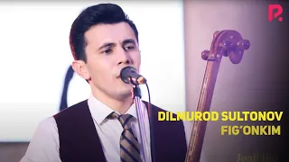 Dilmurod Sultonov - Fig'onkim  (Jonli ijro)