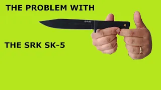 The Problem with the Cold Steel SRK SK-5