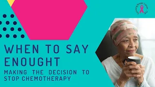 How to Decide to Stop Chemotherapy with Jennifer O'Brien and Valerie Armand